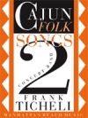 ケイジャン・フォーク・ソングス・2 (フランク・ティケリ) （スコアのみ）【Cajun Folk Songs 2】