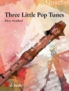 スリー・リトル・ポップ・チューンズ（リコーダー四重奏）【Three Little Pop Tunes】