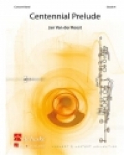 センテニアル・プレリュード (ヤン・ヴァン＝デル＝ロースト) （スコアのみ）【Centennial Prelude】