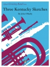 3つのケンタッキーのスケッチ (ジョン・オライリー) （スコアのみ）【Three Kentucky Sketches】