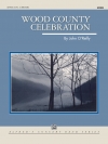 ウッド・カントリー・セレブレーション (ジョン・オライリー) （スコアのみ）【Wood County Celebration】