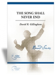 終わりなき歌 (デイヴィッド・R・ギリングハム) （スコアのみ）【The Song Shall Never End】