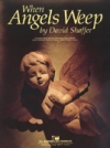 天使が涙を流す時 (デイヴィッド・シェーファー) （スコアのみ）【When Angels Weep】