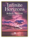 インフィニット・ホライズンズ (ロバート・シェルドン) （スコアのみ）【Infinite Horizons】