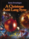 クリスマス・蛍の光 (ジェイムズ・スウェアリンジェン編曲) （スコアのみ）【A Christmas Auld Lang Syne】