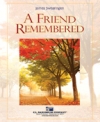 忘れがたき友 (ジェイムズ・スウェアリンジェン) （スコアのみ）【A Friend Remembered】