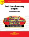 レット・ザ・ジャーニー・ビギン！（ジェイムズ・スウェアリンジェン）（スコアのみ）【Let The Journey Begin!】