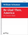  ビー・グラッド・ゼン・アメリカ (ウィリアム・シューマン) （スコアのみ）【Be Glad Then, America】