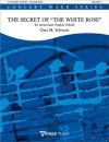 白バラの秘密 (オットー・M・シュヴァルツ) （スコアのみ）【The Secret of The White Rose】