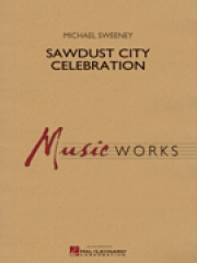 ソーダスト・シティー・セレブレーション（マイケル・スウィーニー）（スコアのみ）【Sawdust City Celebration】