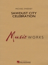 ソーダスト・シティー・セレブレーション（マイケル・スウィーニー）（スコアのみ）【Sawdust City Celebration】
