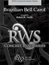 ブラジリアン・ベル・キャロル (ロバート・W・スミス編) （スコアのみ）【Brazilian Bell Carol】