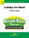 ララバイ・フォー・バンド (ロバート・W・スミス) （スコアのみ）【Lullaby for Band】