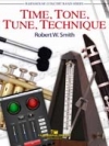 タイム、トーン、チューン、テクニック (ロバート・W・スミス) （スコアのみ）【Time, Tone, Tune, Technique】