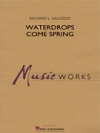ウォータードロップ・カム・スプリング（リチャード・L・ソーシード）（スコアのみ）【Waterdrops Come Spring 】