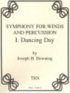 管、打楽器の為の交響曲・第一楽章「ダンシング・デイズ」(ジョゼフ・ダウニング)（スコアのみ）【Symphony for Winds and Percussion, Movement I, Dancing Day】