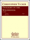 荒野のたそがれ  (クリストファー・タッカー)（スコアのみ）【Twilight in the Wilderness】