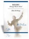 ボレロ：モーリス・ラヴェルへのオマージュ (エリオット・デル・ボルゴ) （スコアのみ）【Bolero: Homage Maurice Ravel】