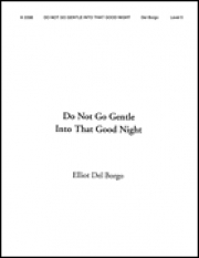 穏やかな夜に身を任せるな（エリオット・デル・ボルゴ）（スコアのみ）【Do not Go Gentle into that Good Night】