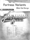 フォートレス変奏曲 (エリオット・デル・ボルゴ) （スコアのみ）【Fortress Variants】