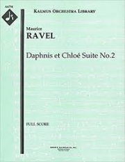 ダフニスとクロエ第二組曲（モーリス・ラヴェル）（スコアのみ）【Daphnis et Chloe: Suite No. 2】