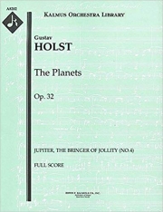 「惑星」より木星（スコアのみ）【The Planets, Op. 32 / H 125 4. Jupiter, the Bringer of Jol】
