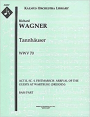 「タンホイザー」より入場の行進曲（スコアのみ）【Tannhauser Arrival of the Guests at Wartburg】