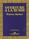 ロシア風序曲（ワーレン・バーカー）【Overture A La Russe】