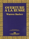 ロシア風序曲（ワーレン・バーカー）（スコアのみ）【Overture A La Russe】