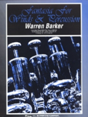 管楽器と打楽器の為のファンタジア（ワーレン・バーカー）【Fantasia for Winds and Percussion】
