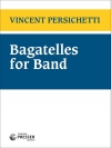 バンドのためのバガテル（ヴィンセント・パーシケッティ）【Bagatelles for Band】