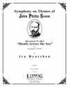 Symphony on Themes of John Philip Sousa, IV（アイラ・ハーシェン）