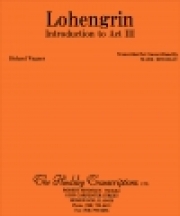 「ローエングリン」より第3幕への前奏曲（マーク・ハインズレー編曲）（スコアのみ）【Lohengrin – Introduction to Act III】