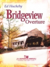 ブリッジビュー序曲（エド・ハックビー）（スコアのみ）【Bridgeview Overture】
