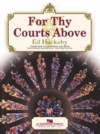 For thy Courts Above（エド・ハックビー）