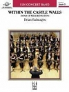 城の城壁内に（ブライアン・バルメイジズ）（スコアのみ）【Within the Castle Walls (Songs of Welsh Revolution) 】