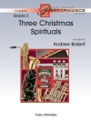 スリー・クリスマス・スピリチュアル（アンドリュー・バレント編曲）【Three Christmas Spirituals】