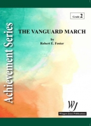 バンガード・マーチ（ロバート・E・フォスター）【The Vanguard March】