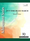 ファン・タイム・ブルース・マーチ（ロバート・E・フォスター）【Fun Time Blues March】