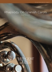 ラプソディ・オン・スペイン・キャロル（ロバート・E・フォスター編曲）（スコアのみ）【Rhapsody on Spanish Carols】