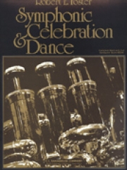 シンフォニック・セレブレーション・アンド・ダンス（ロバート・E・フォスター）（スコアのみ）【Symphonic Celebration and Dance】