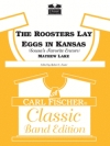 The Roosters Lay Eggs In Kansas (Sousa's Favorite Encore)