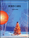 ヒューロン・キャロル（スティーヴン・ブラ）（スコアのみ）【Huron Carol】