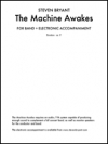 機械の目覚め（スティーヴン・ブライアント）【The Machine Awakes (for Band Plus Electronics)】