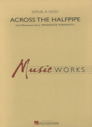 アクロス・ザ・ハーフパイプ（サミュエル・R. ヘイゾ）【Across the Halfpipe (3rd Movement from “Minnesota Portrait】