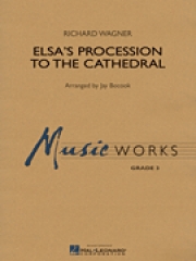 エルザの大聖堂への行列(リヒャルト・ワーグナー) （ジェイ・ボクック編曲）【Elsa's Procession to the Cathedral】