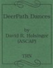 Deerpath Dances（デイヴィッド・R・ホルジンガー）（スコアのみ）
