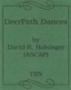 Deerpath Dances（デイヴィッド・R・ホルジンガー）（スコアのみ）