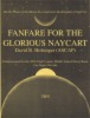 栄光あるナイカートのためのファンファーレ（デイヴィッド・R・ホルジンガー）（スコアのみ）【Fanfare for the Glorious Naycart】