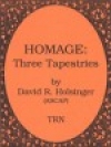 オマージュ：3つのタペストリー（デイヴィッド・R・ホルジンガー）【Homage: Three Tapestries】